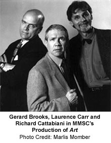 Gerard Brooks, Laurence Carr and Richard Cattabiani in MMSC's production of Art