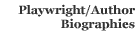 Playwright/Author Biographies